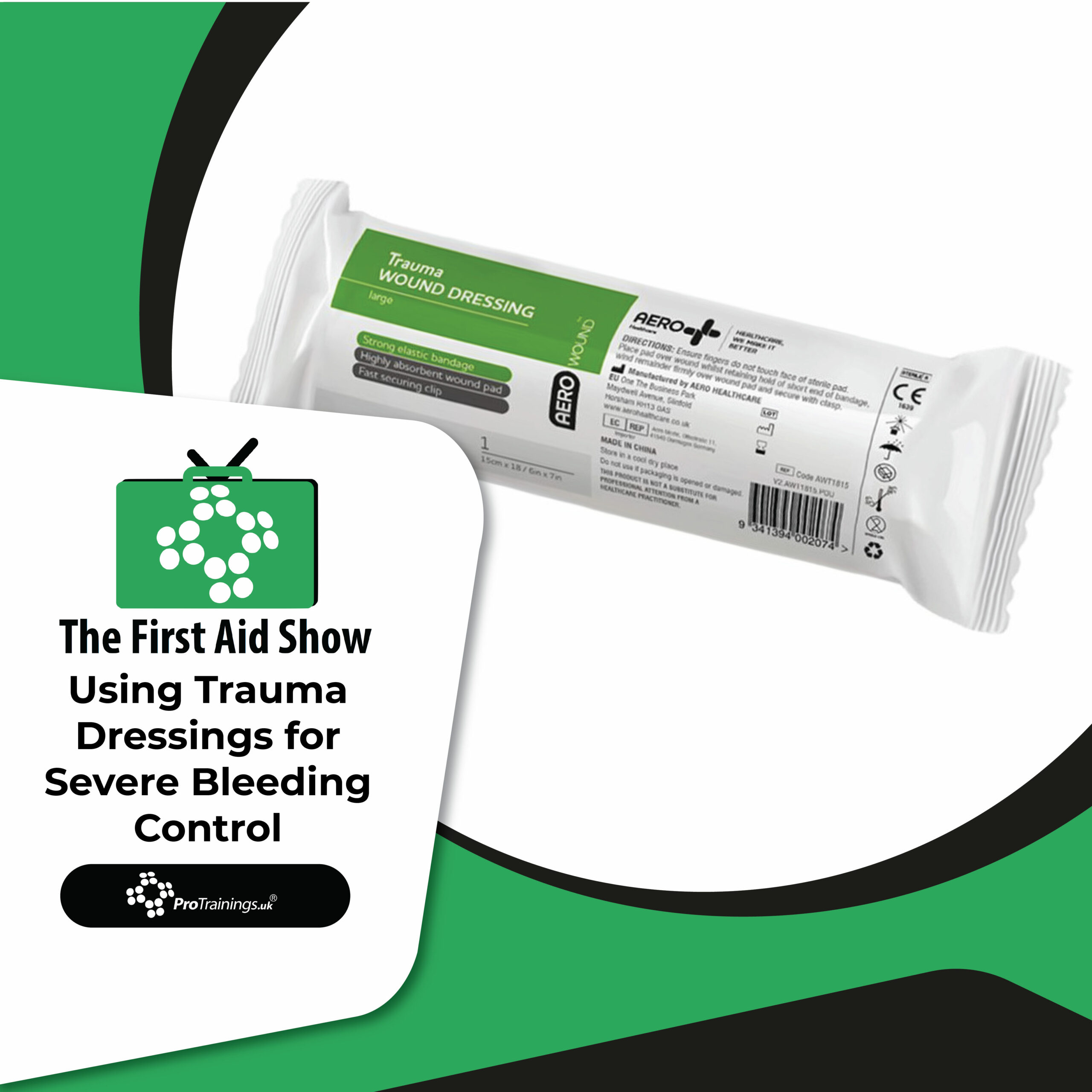 Using Trauma Dressings for Severe Bleeding Control - The First Aid Show